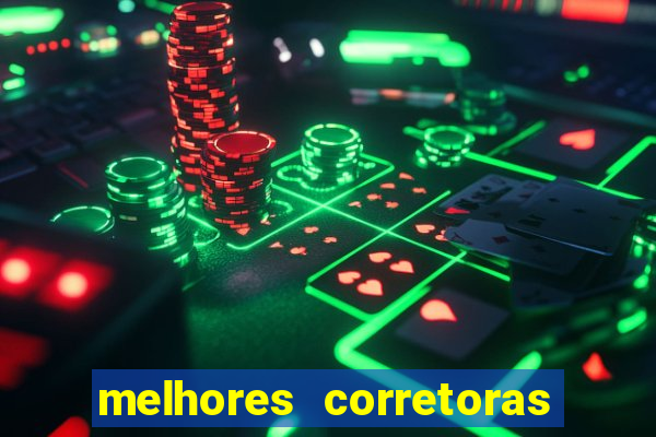 melhores corretoras de investimento